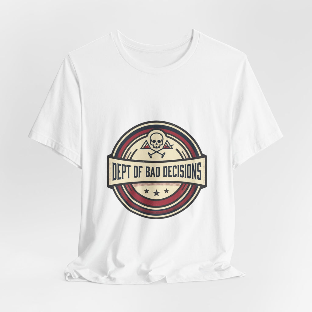Dept. of Bad Decisions Tee — Vintage Skull Graphic T-Shirt