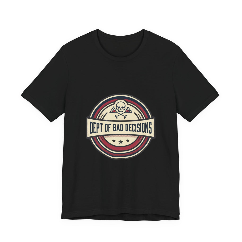Dept. of Bad Decisions Tee — Vintage Skull Graphic T-Shirt