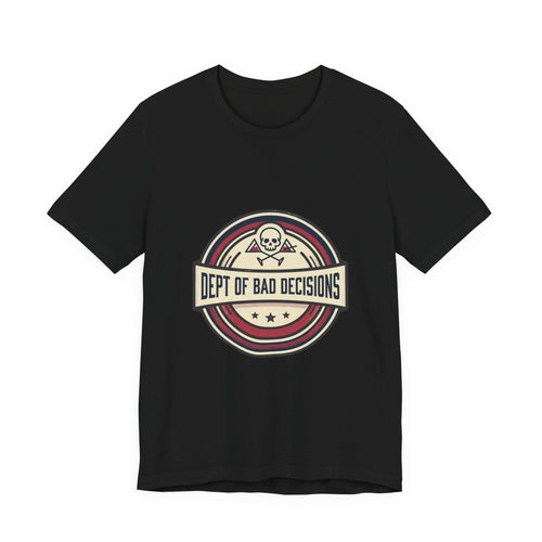Dept. of Bad Decisions Tee — Vintage Skull Graphic T-Shirt