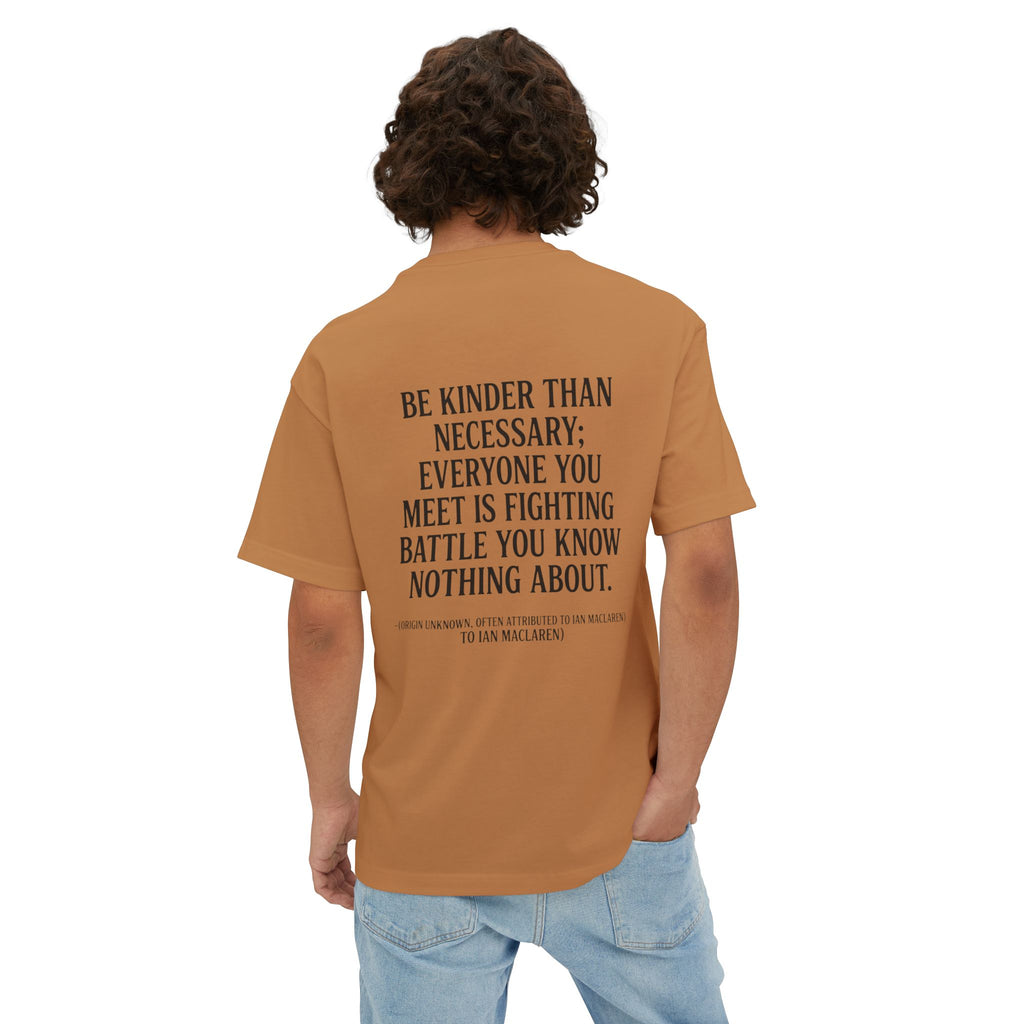 Be Kinder Than Necessary Tee — Oversized Boxy Inspirational Quote Shirt
