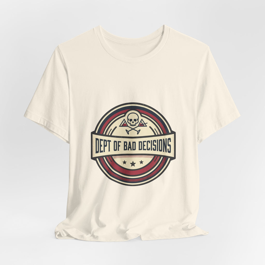 Dept. of Bad Decisions Tee — Vintage Skull Graphic T-Shirt