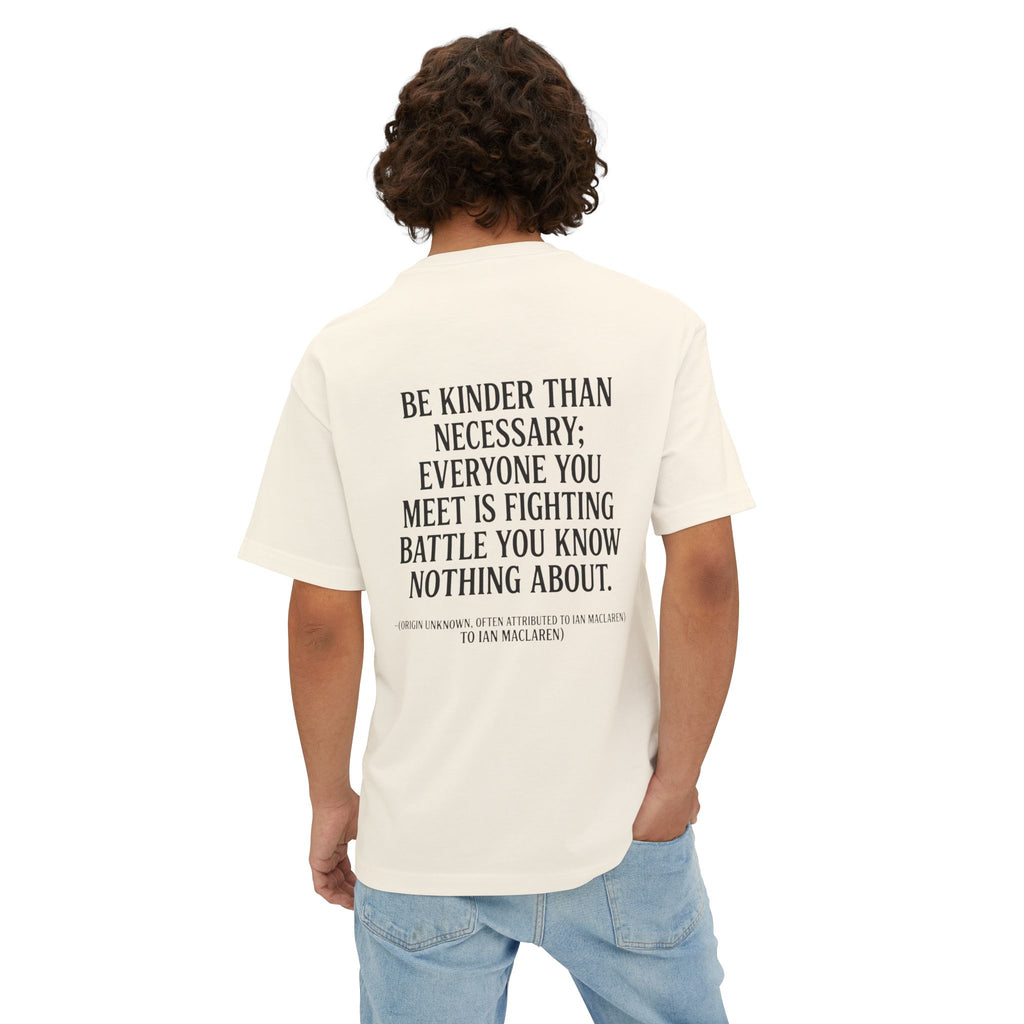 Be Kinder Than Necessary Tee — Oversized Boxy Inspirational Quote Shirt