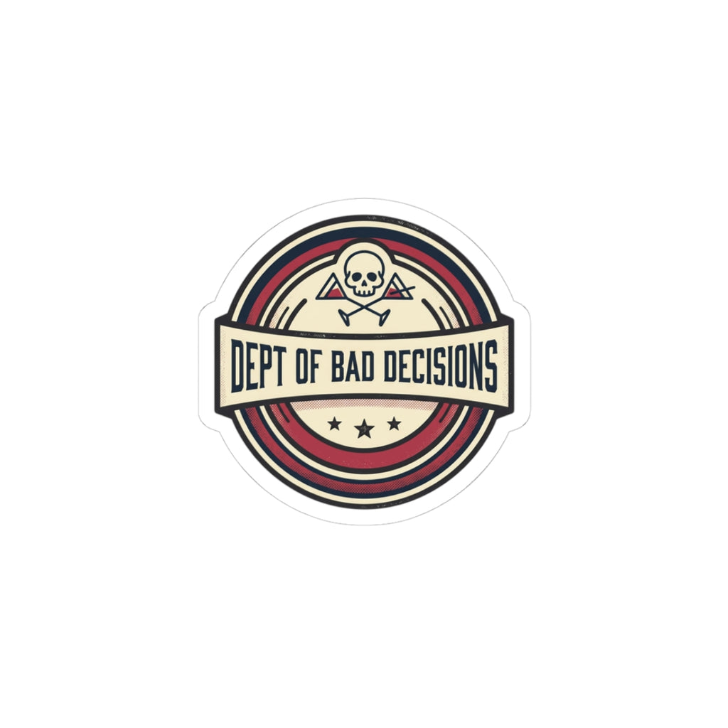 Kiss-Cut Sticker — "Dept. of Bad Decisions" Retro Skull Badge